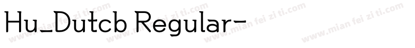 Hu_Dutcb Regular字体转换